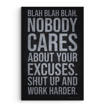 Nobody Cares About Your Excuses